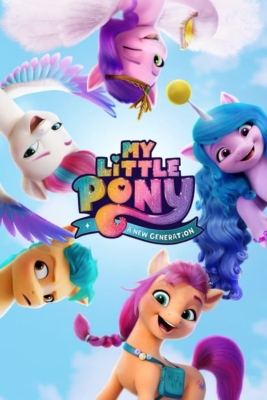 دانلود انیمیشن My Little Pony A New Generation 2021 دوبله فارسی