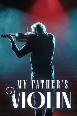 دانلود فیلم My Fathers Violin 2022 دوبله فارسی