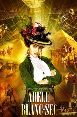 دانلود فیلم The Extraordinary Adventures of Adele Blanc Sec 2010 دوبله فارسی